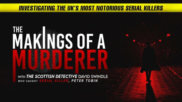 The Makings of a Murderer